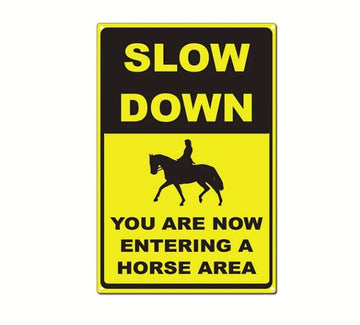 SLOW DOWN Horse sign